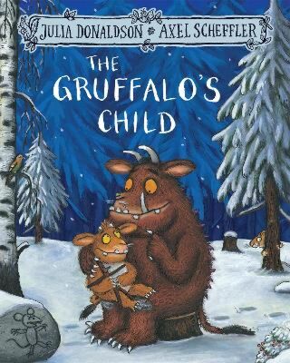 The Gruffalo's Child - Axel Scheffler, Julia Donaldson